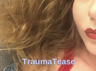 TraumaTease