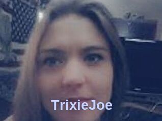 TrixieJoe
