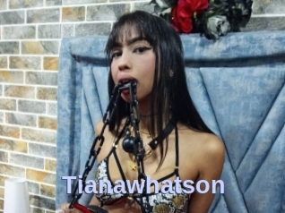 Tianawhatson