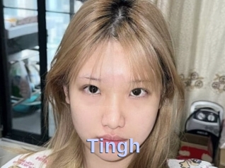 Tingh