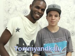 Tommyandkalu