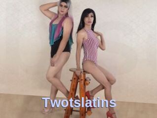 Twotslatins