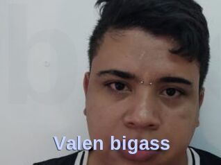 Valen_bigass