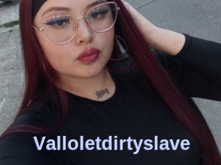 Valloletdirtyslave