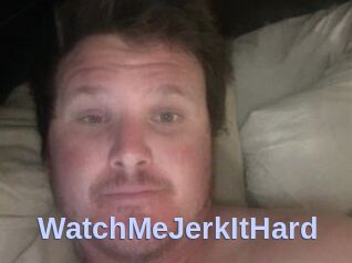 WatchMeJerkItHard