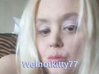 Wethotkitty77