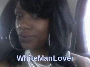 WhiteManLover