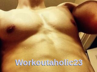 Workoutaholic23