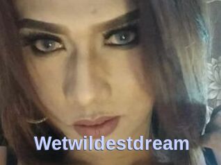 Wetwildestdream