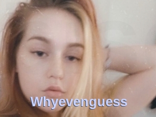 Whyevenguess
