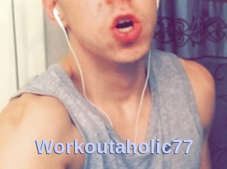 Workoutaholic77
