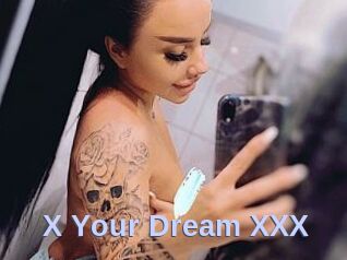 X_Your_Dream_XXX
