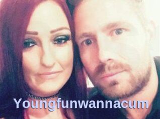 Youngfunwannacum