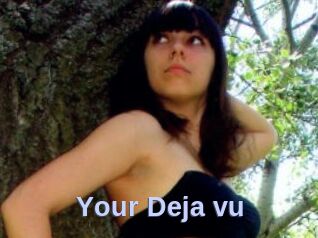 Your_Deja_vu