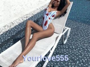 Yourlove555