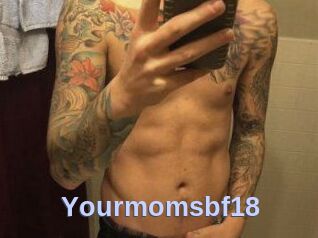 Yourmomsbf18