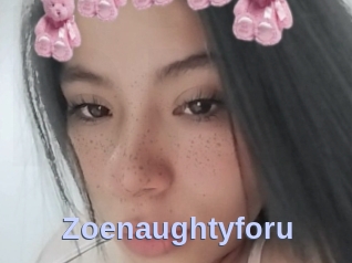 Zoenaughtyforu